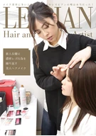 A Beautiful Hair Makeup Artist Gives Lesbian Acts To Newcomer Actresses Repeatedly