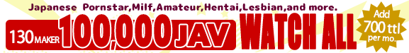 Unlimited viewing of 100,000 videos including popular JAV actresses, amateur videos, wives and mature women, fetishes and maniacs, etc. XCITY