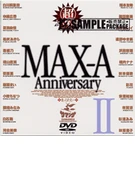 MAX-A Anniversary II