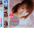 Blue File　 Anna Suzukaze
